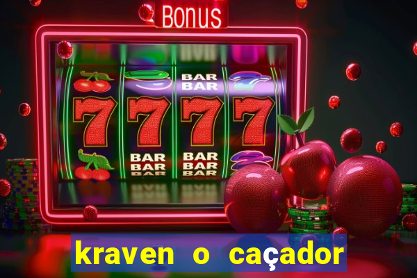 kraven o caçador filme completo dublado download